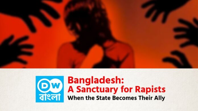 Bangladesh A Sanctuary for Rapists — When the State Becomes Their Ally