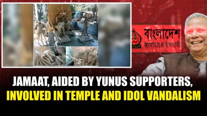 Jamaat, aided by Yunus supporters, involved in temple and idol vandalism