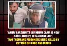 “A New Auschwitz–Birkenau Camp Is Now Bangladesh’s Keraniganj Jail”: Two Thousand Prisoners Being Killed by Cutting Off Food and Water