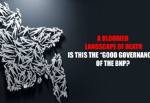 A Bloodied Landscape of Death — Is This the “Good Governance” of the BNP? A Bloodied Landscape of Death — Is This the “Good Governance” of the BNP?