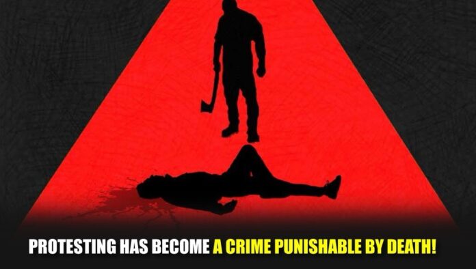Protesting Has Become a Crime Punishable by Death! Protesting Has Become a Crime Punishable by Death!